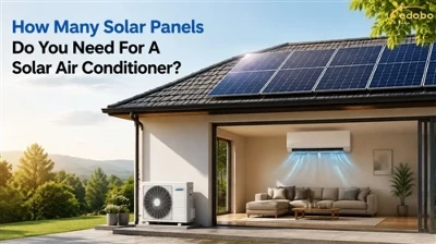 How Many Solar Panels Do You Need For A Solar Air Conditioner?